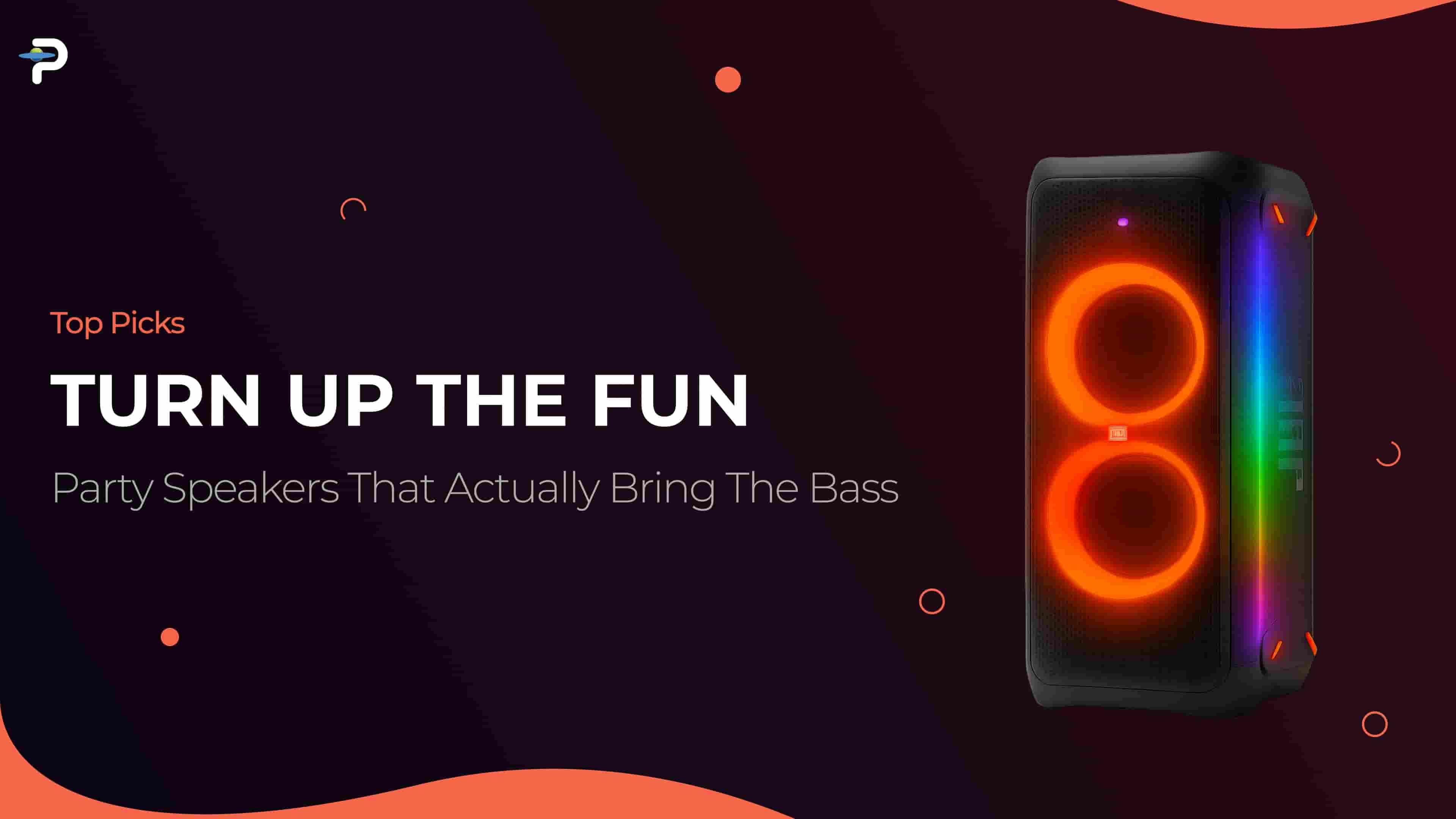 Turn Up the Fun: Party Speakers That Actually Bring the Bass