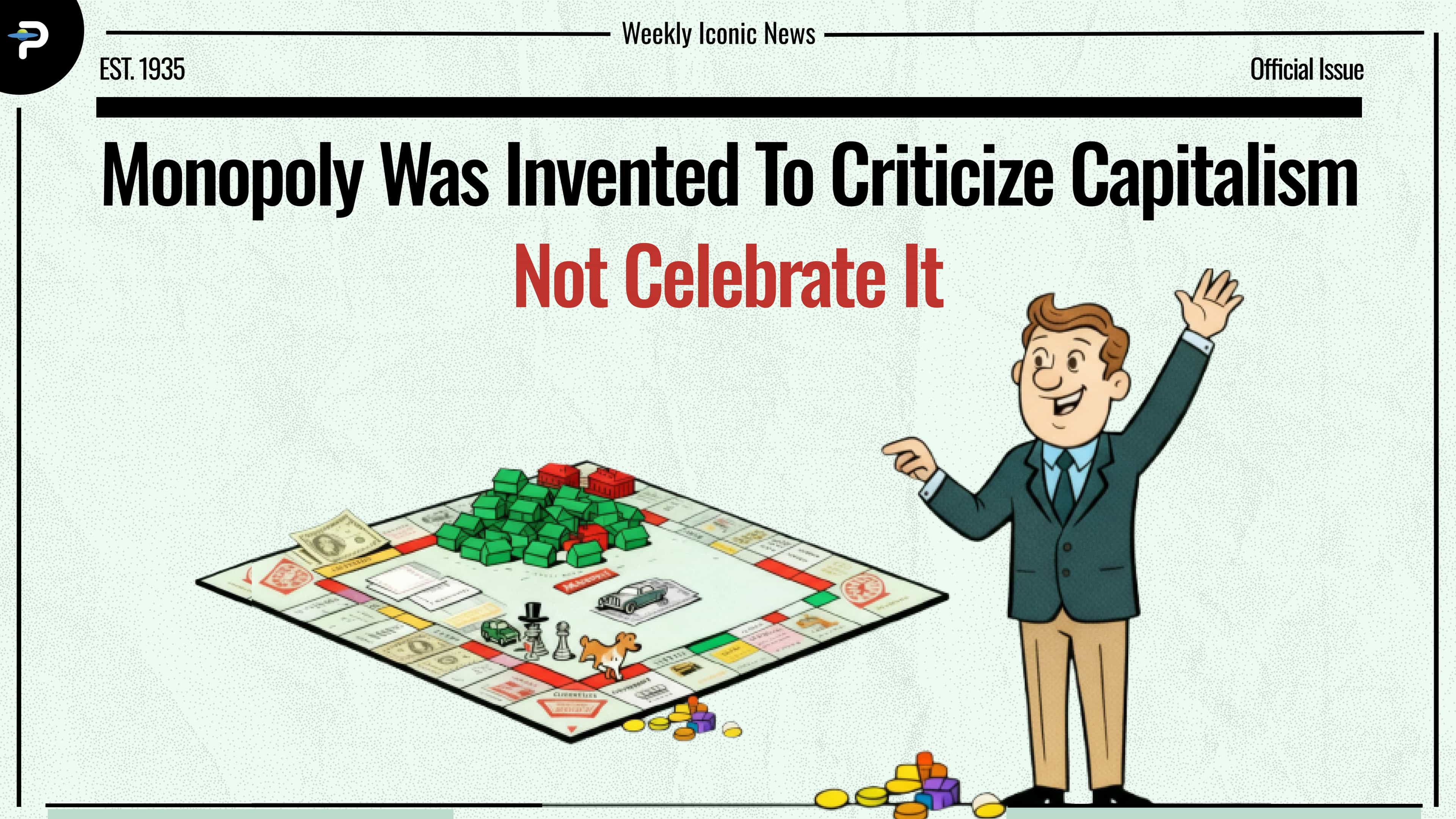 Monopoly Was Invented to Criticize Capitalism — Not Celebrate It