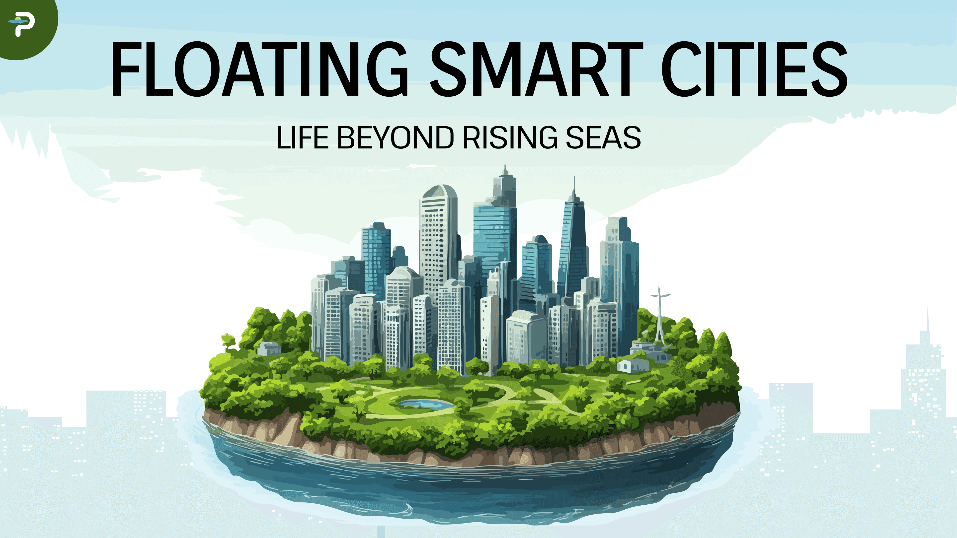 Floating Smart Cities: Life Beyond Rising Seas