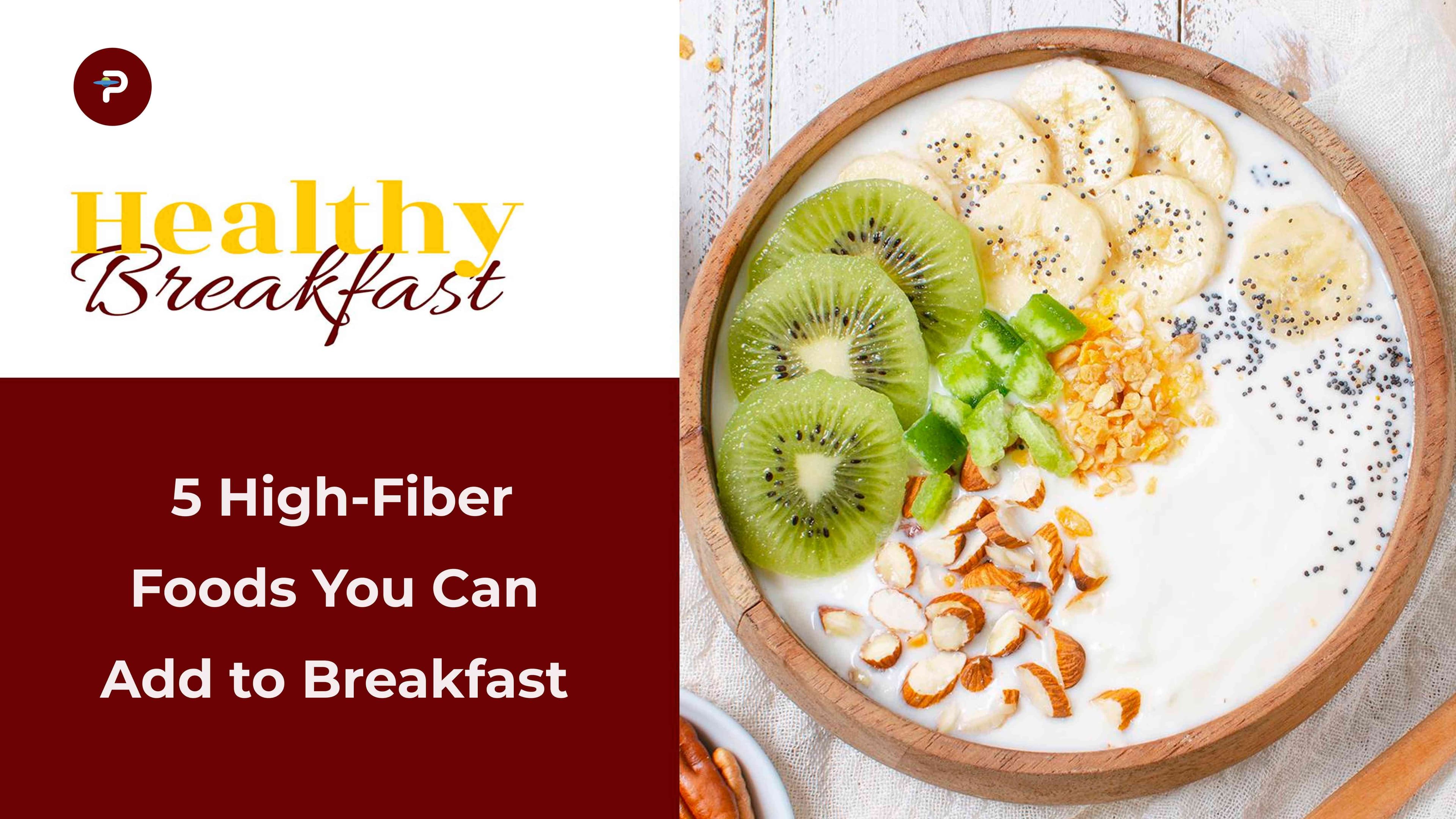 5-high-fiber-foods-you-can-add-to-breakfast