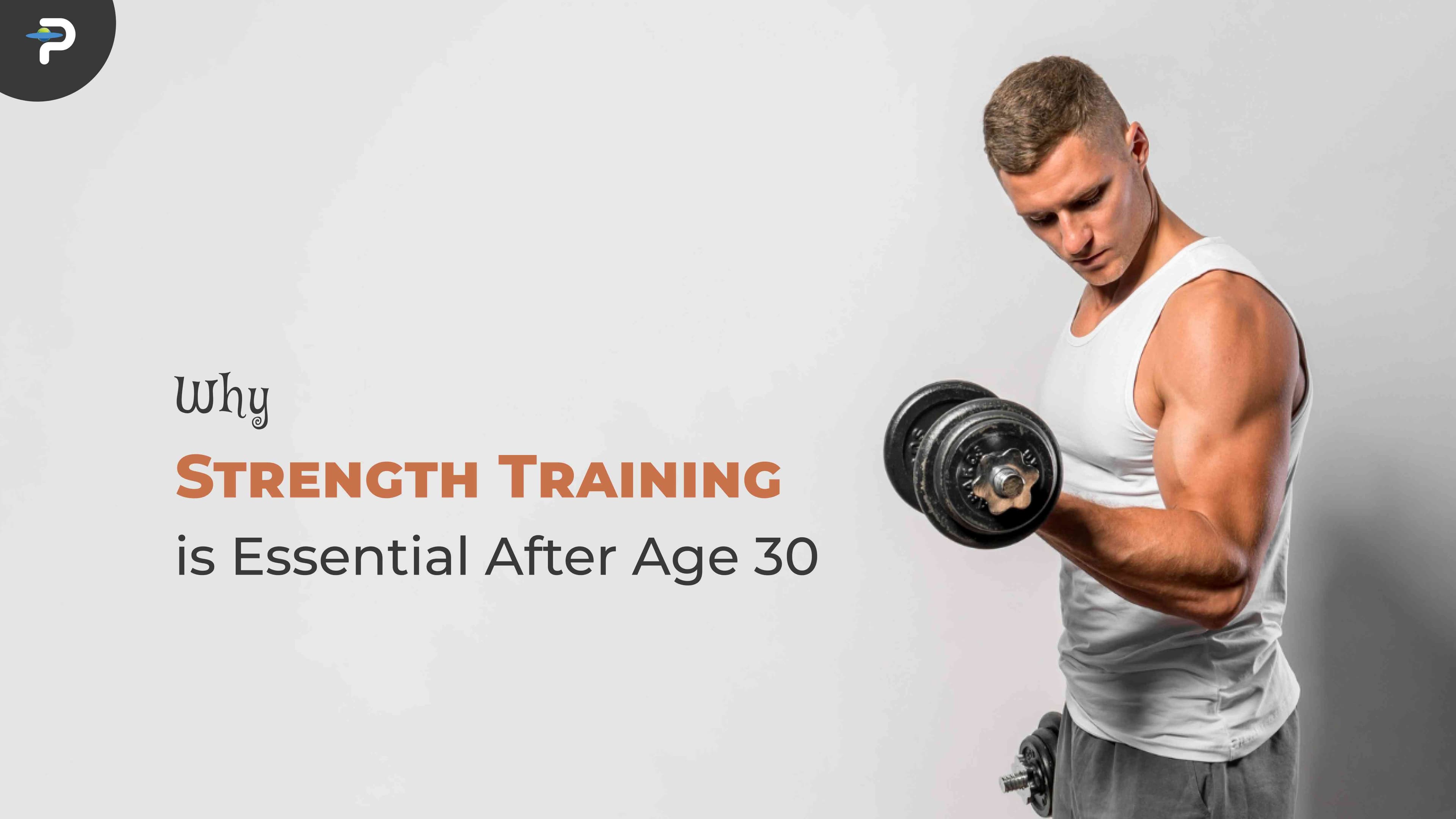 why-strength-training-is-essential-after-age-30