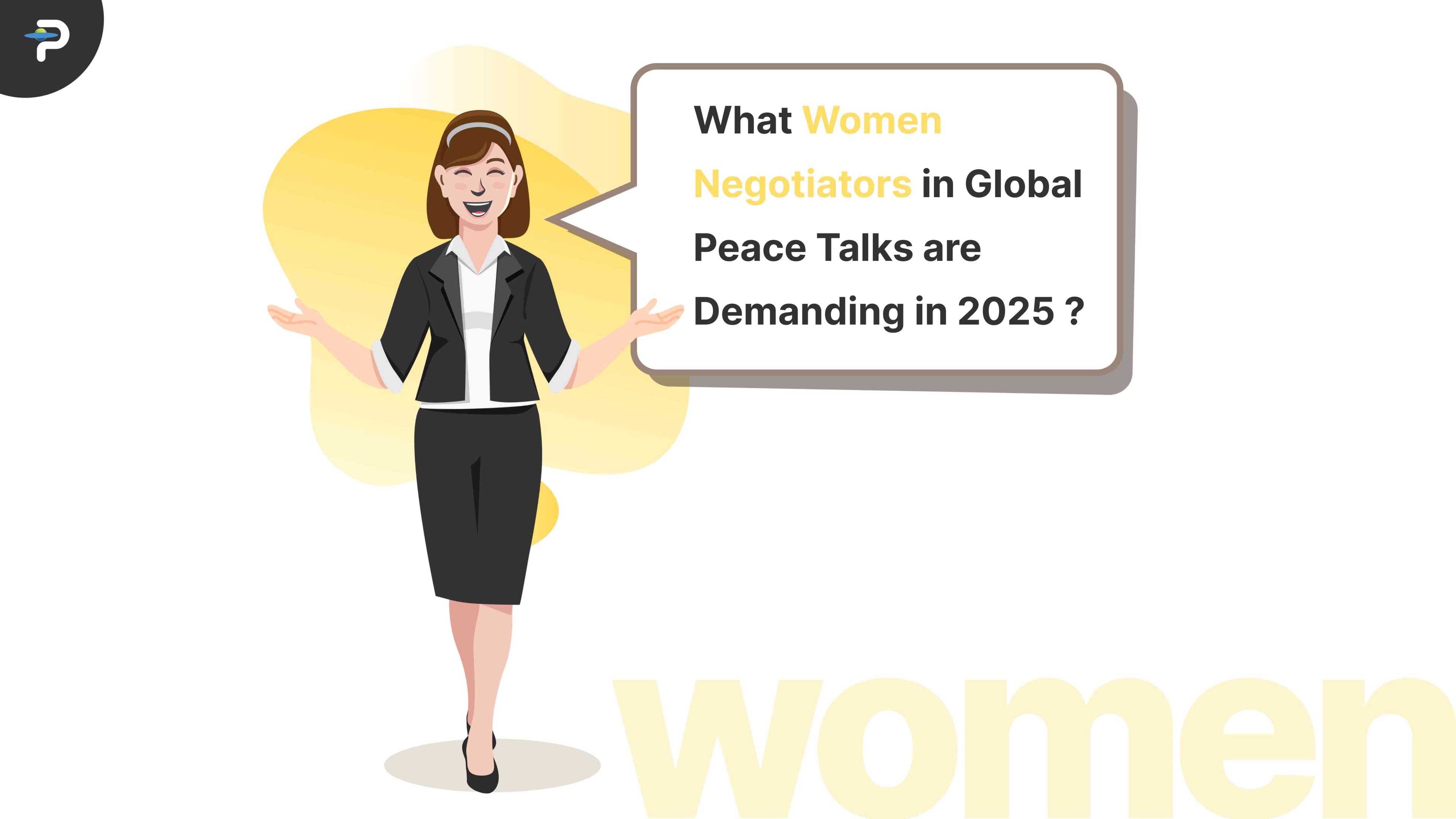 what-women-negotiators-in-global-peace-talks-are-demanding-in-2025