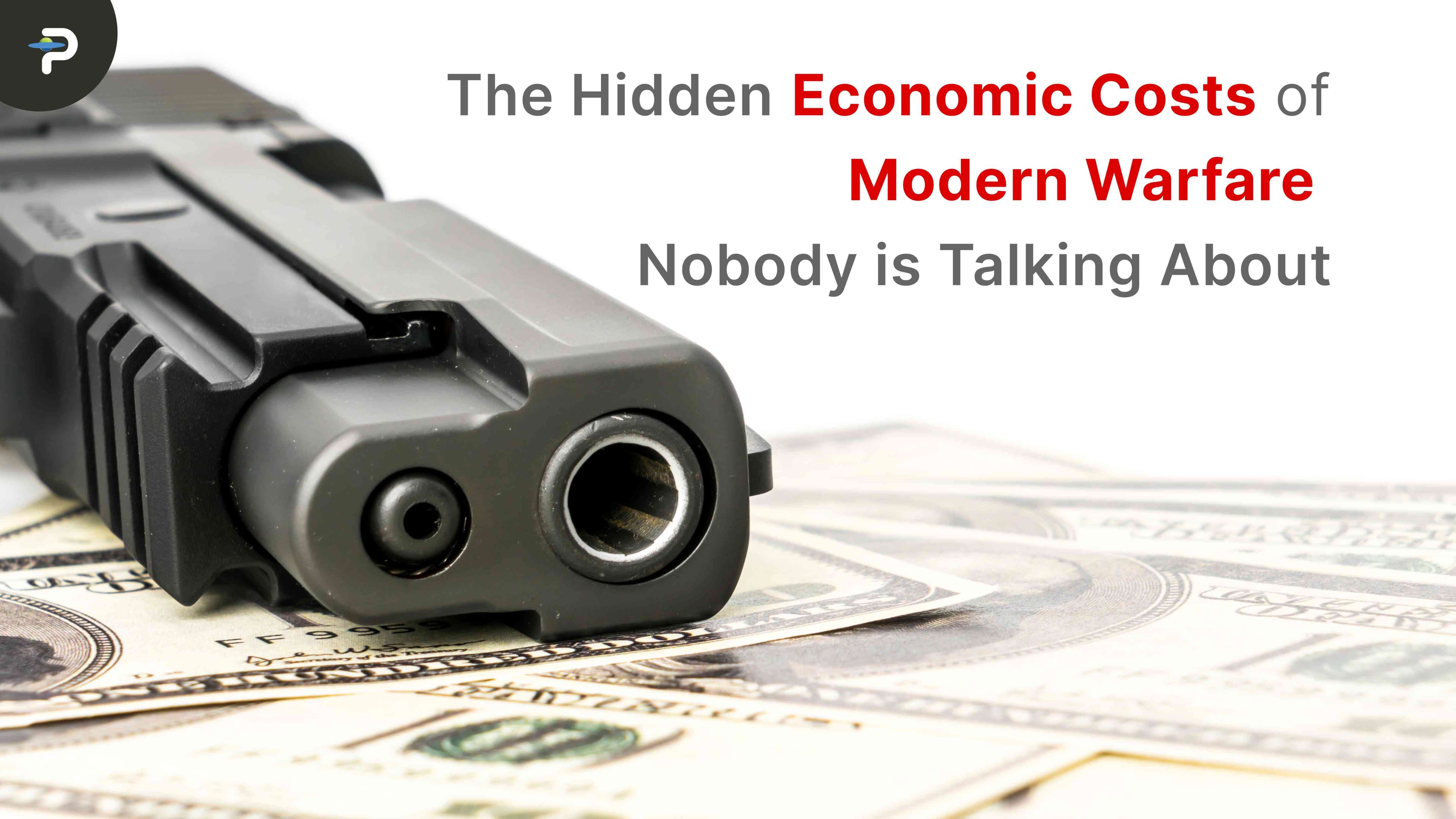 the-hidden-economic-costs-of-modern-warfare-nobody-is-talking-about