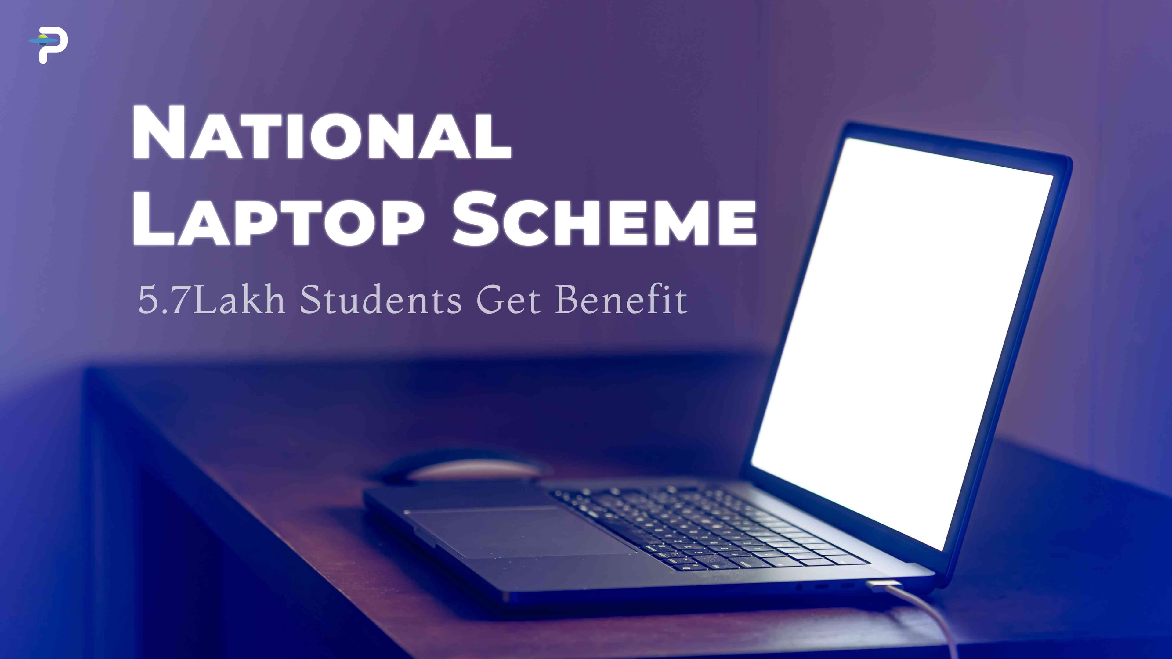 57-lakh-students-benefit-from-national-laptop-scheme-update
