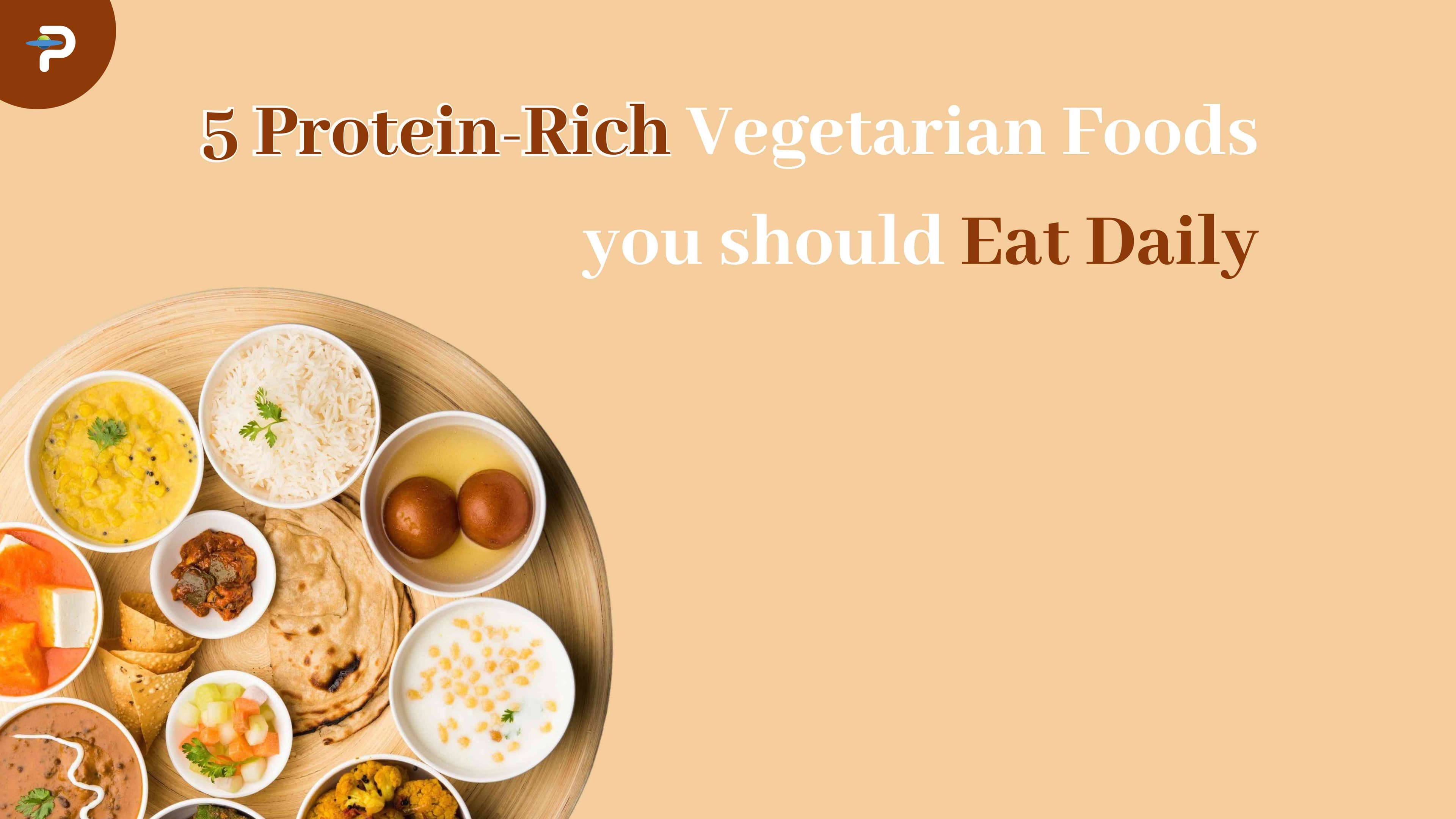 5-protein-rich-vegetarian-foods-you-should-eat-daily