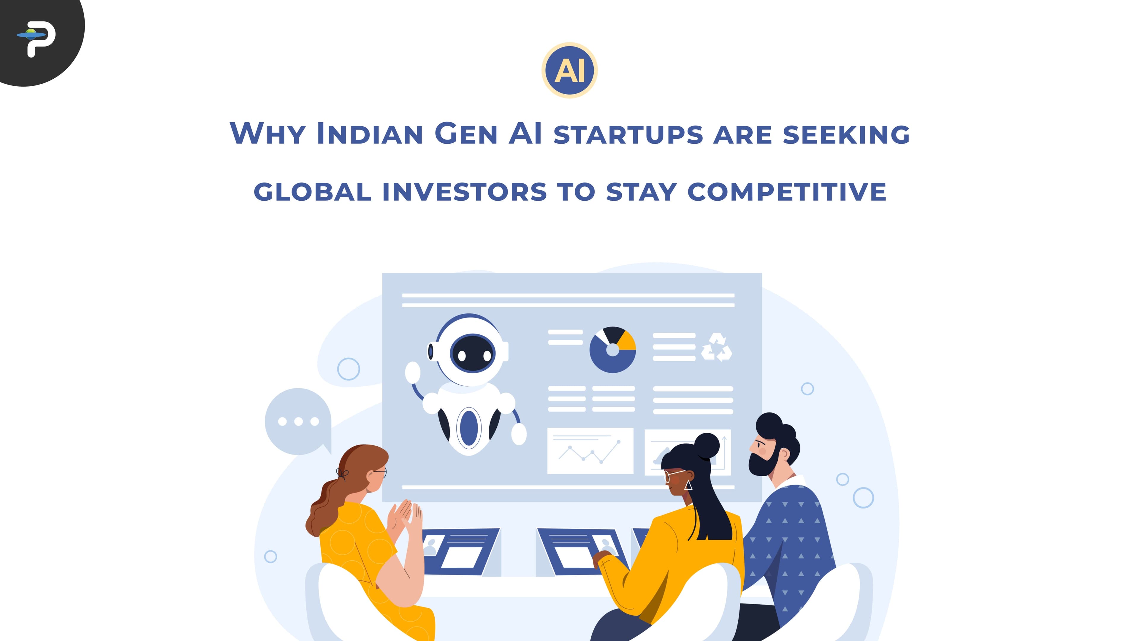 why-indian-gen-ai-startups-are-seeking-global-investors-to-stay-competitive