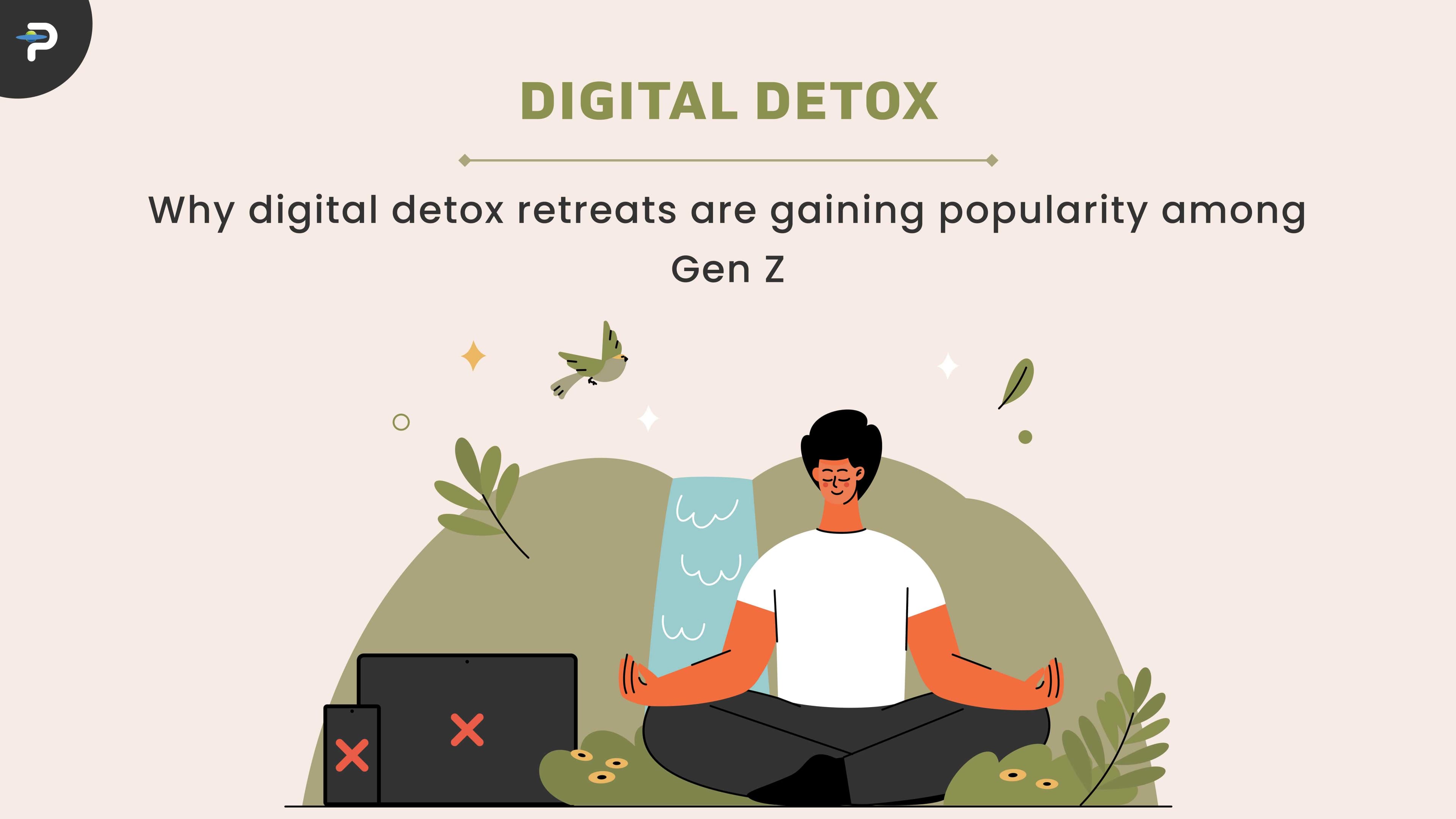 why-digital-detox-retreats-are-gaining-popularity-among-gen-z