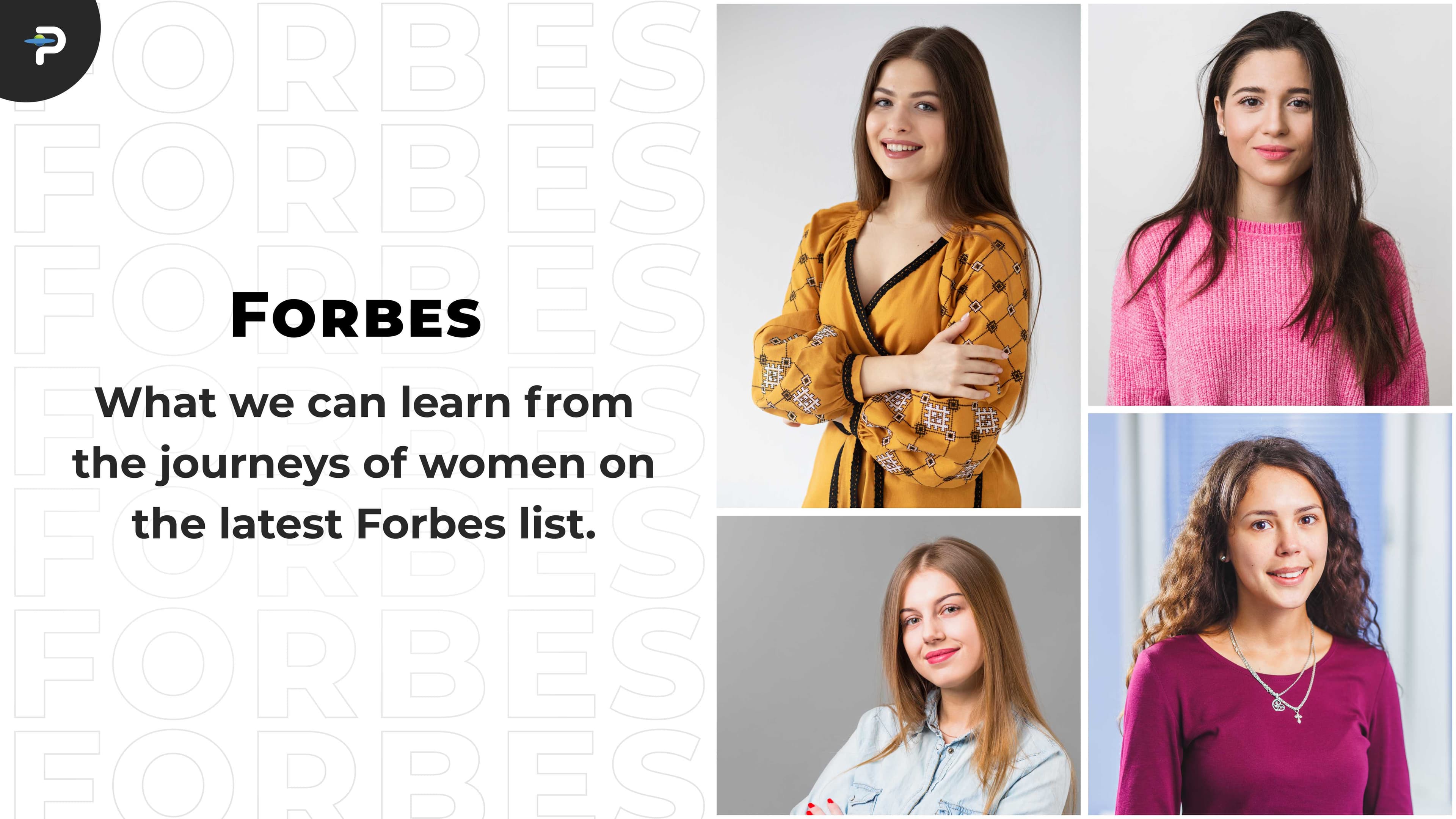 what-we-can-learn-from-the-journeys-of-women-on-the-latest-forbes-list