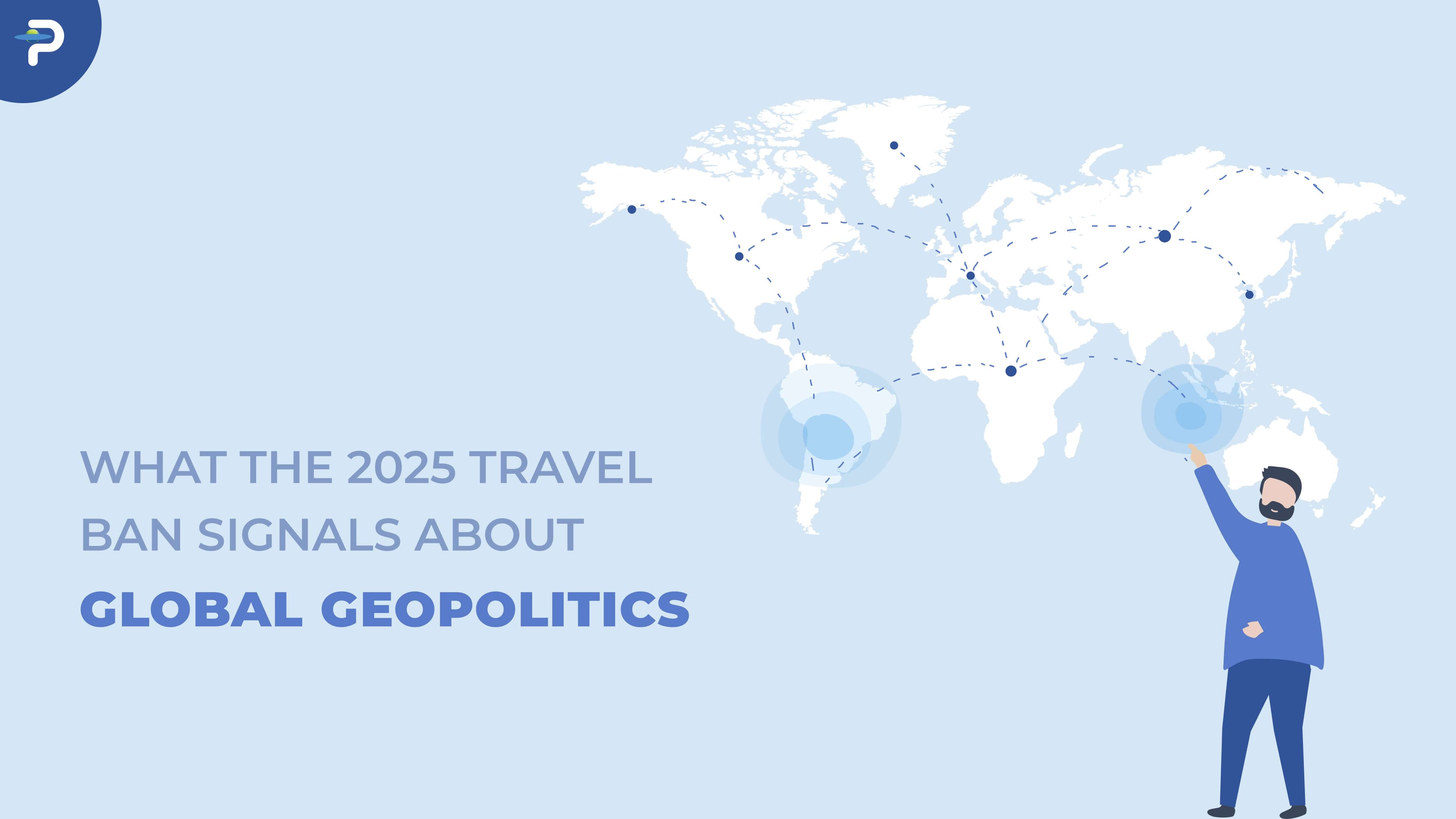 what-the-2025-travel-ban-signals-about-global-geopolitics