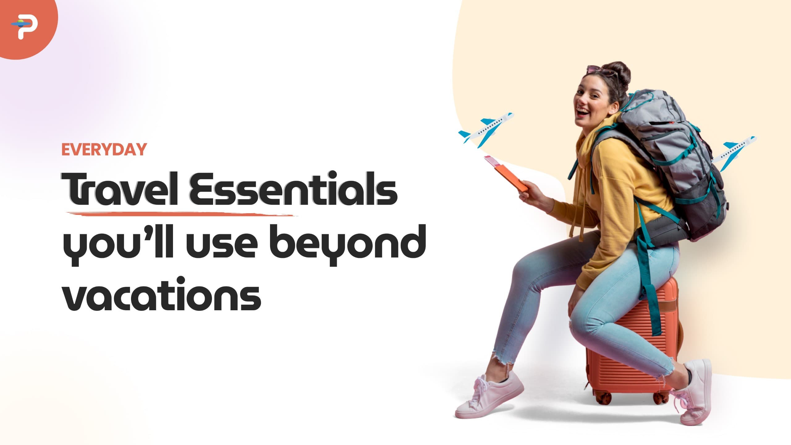 everyday-travel-essentials-youll-use-beyond-vacations