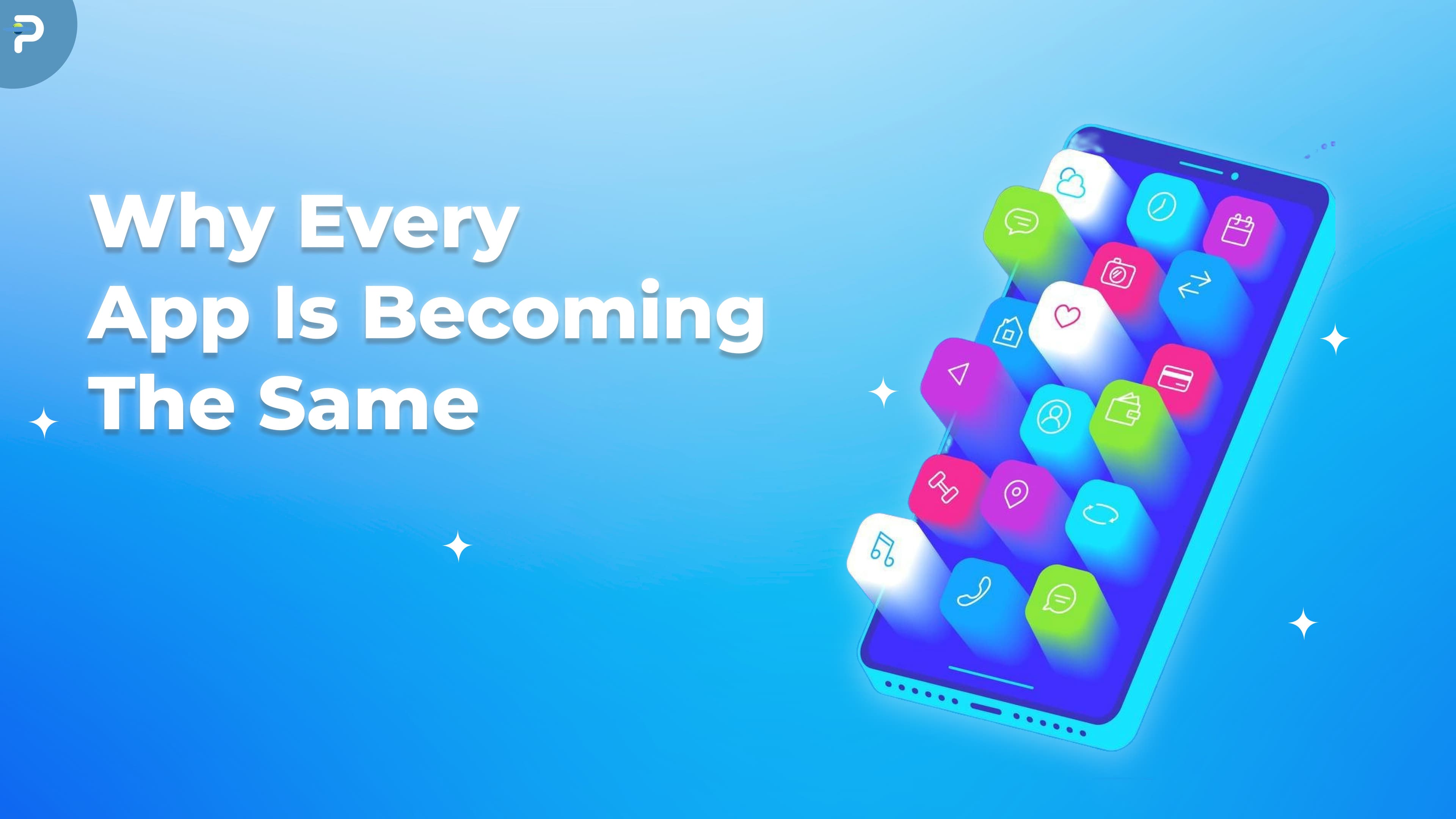 why-every-app-is-becoming-the-same-and-no-one-talks-about-it