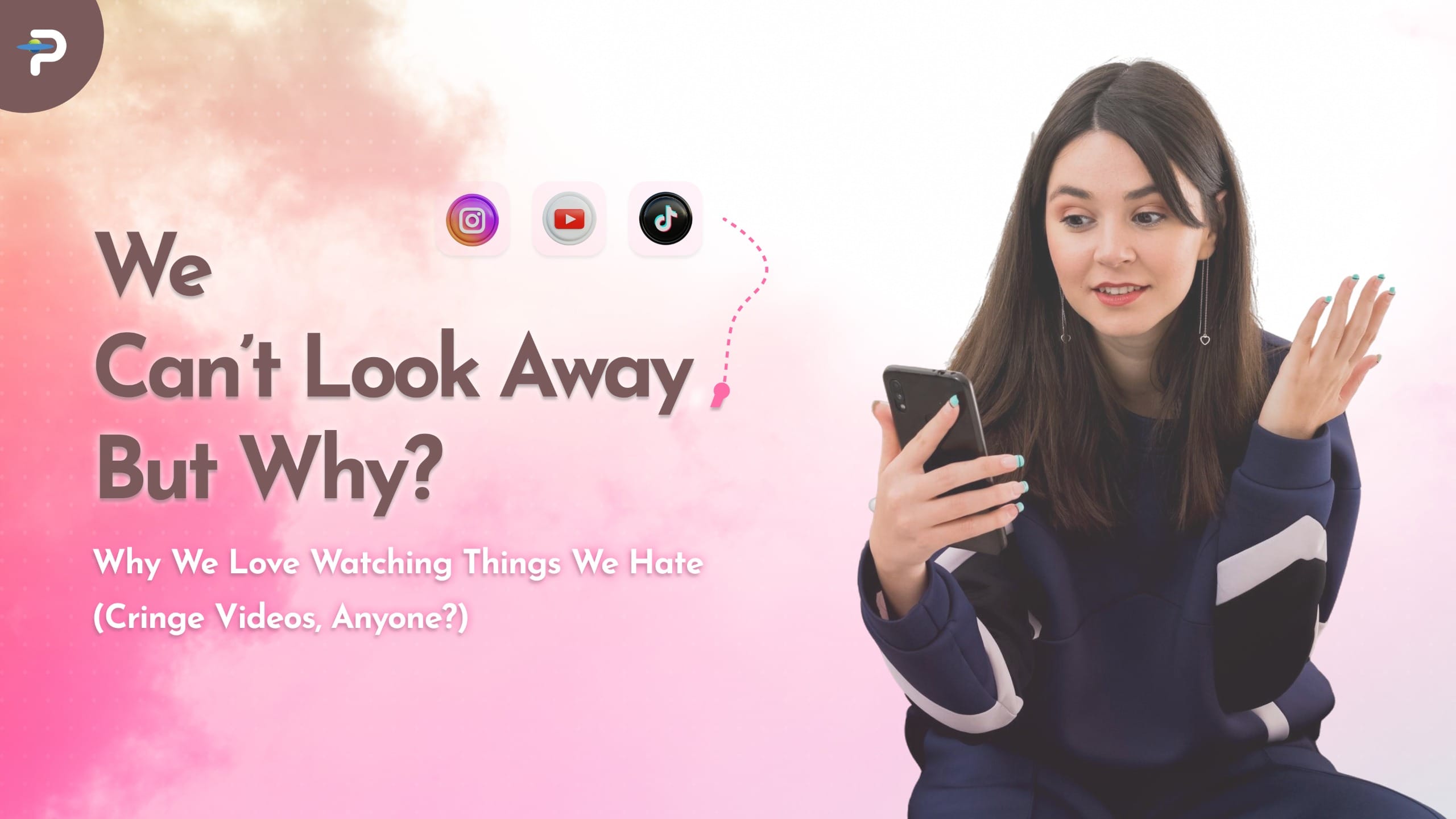 Why We Love Watching Things We Hate (Cringe Videos, Anyone?)