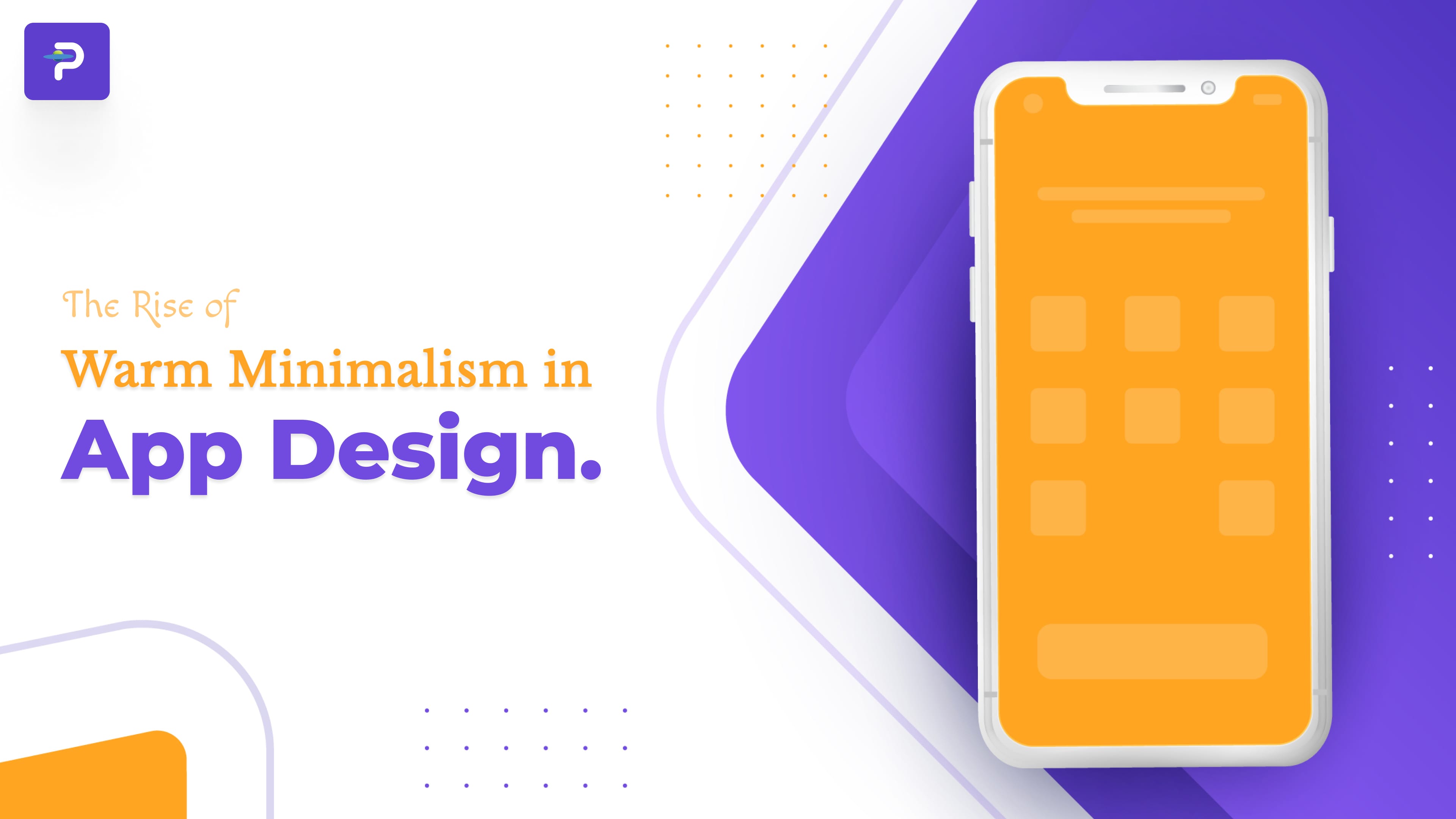The Rise of Warm Minimalism in App Design