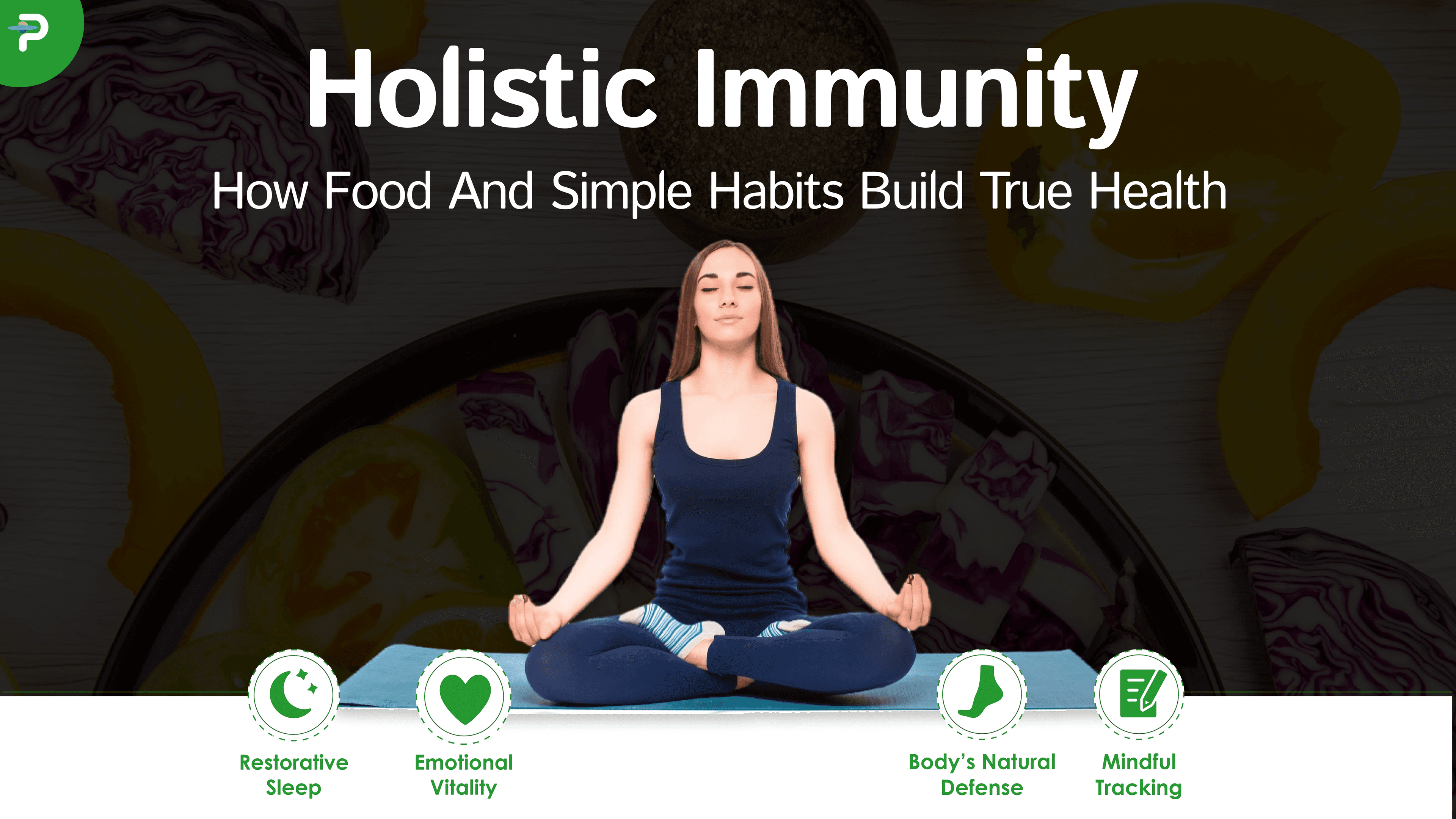 holistic-immunity-how-food-and-simple-habits-build-true-health
