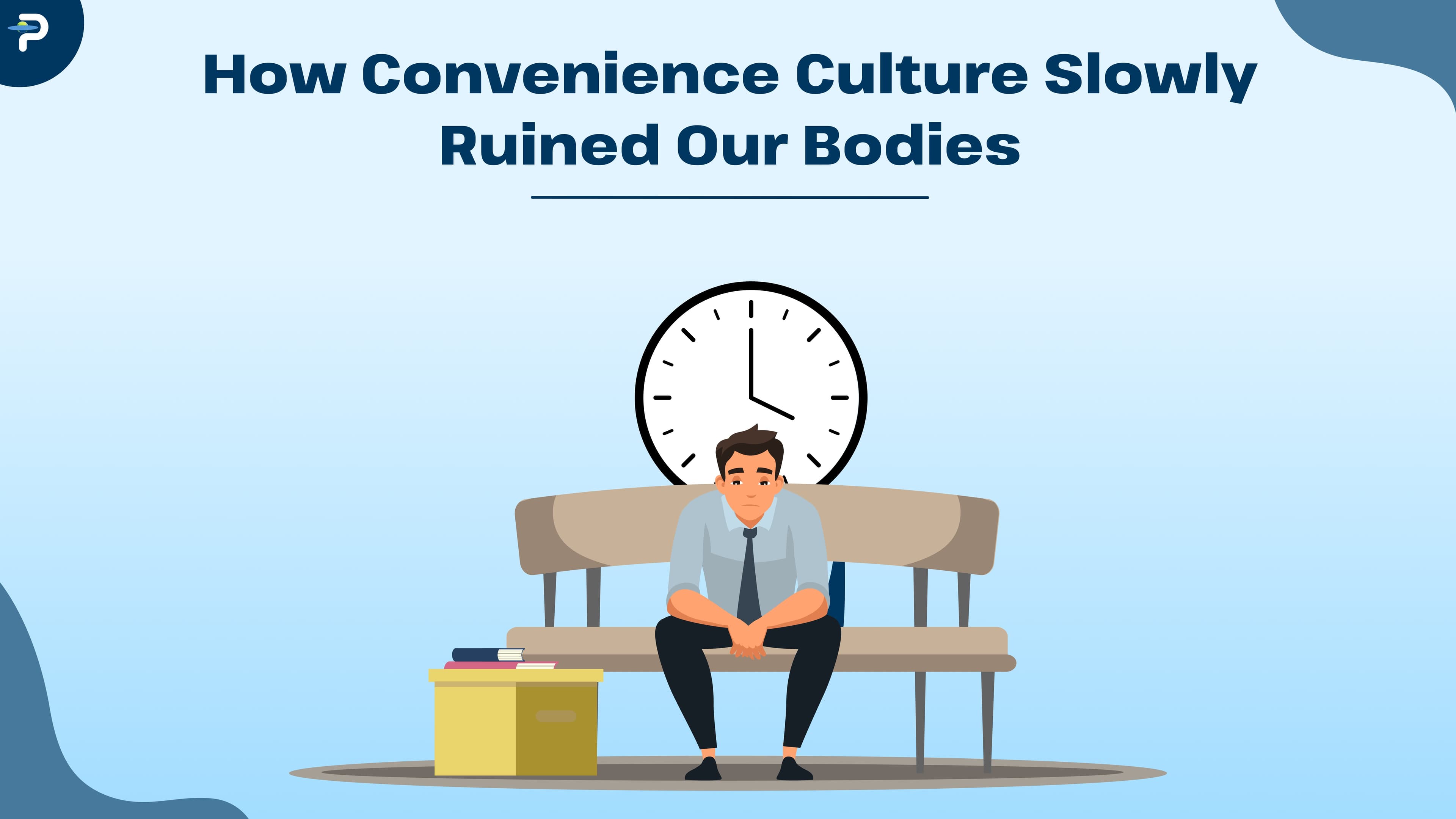 how-convenience-culture-slowly-ruined-our-bodies