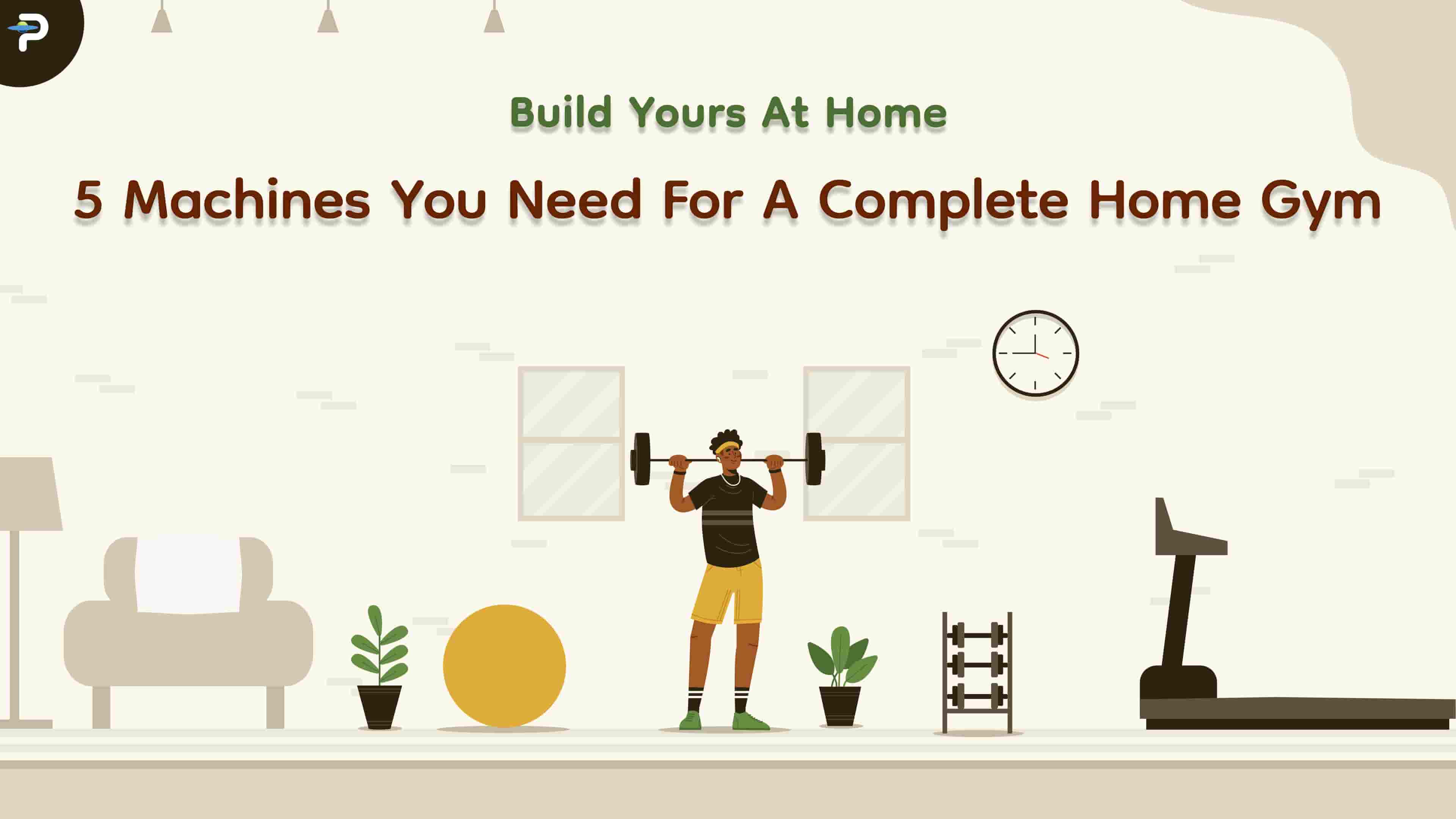 5 Machines You Need for a Complete Home Gym